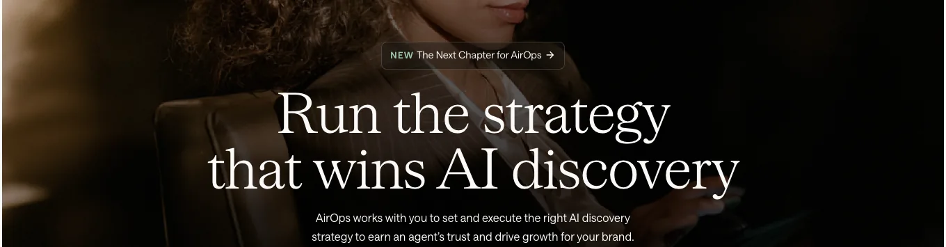 AirOps homepage hero reading Run the strategy that wins AI discovery, with a banner announcing The Next Chapter for AirOps